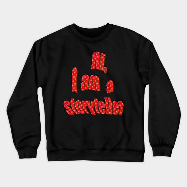 Storyteller Crewneck Sweatshirt by stefy